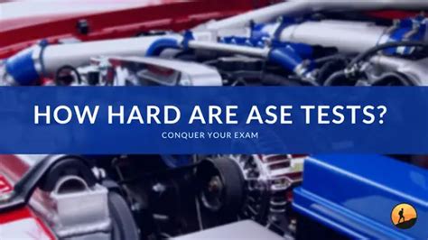 how hard is the ase test|how hard is ase exam.